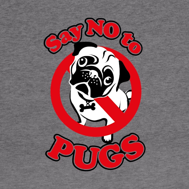 Say no to Pugs by BOEC Gear